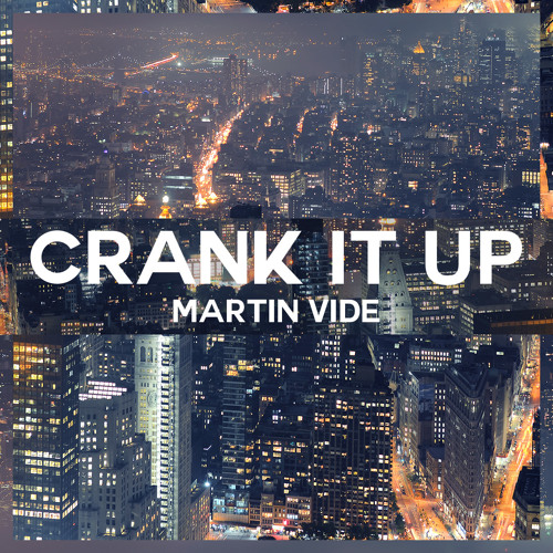 Download free Martin Vide - Martin Vide - Crank It Up MP3