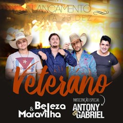 VETERANO- Beleza e Maravilha Part. Antony E Gabriel