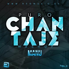 Manu Tejero ft. Varios Artistas - Puro Chantaje (Mashup)