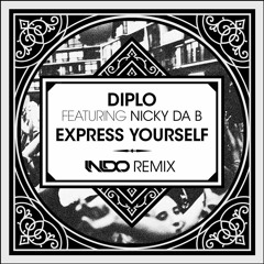 Diplo - Express Yourself (INDO Remix)