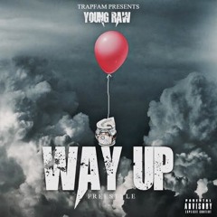 Young Raw x My Hustle(Way Up Freestyle)