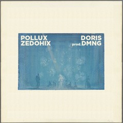 Pollux - Doris ft. Zedohix