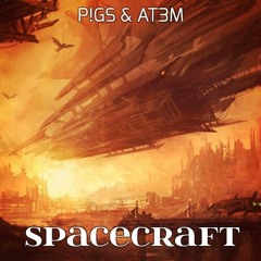 P!GS & AT3M - Spacecraft (Original Mix)