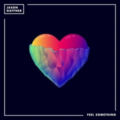 Jason Gaffner - Feel Something (Casino Gold Remix)