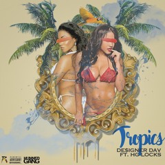 Tropics- HG Dav x HG Locks