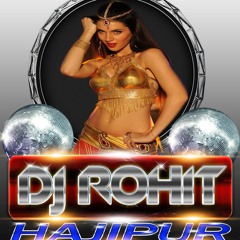 Dj Rohit Hajipur