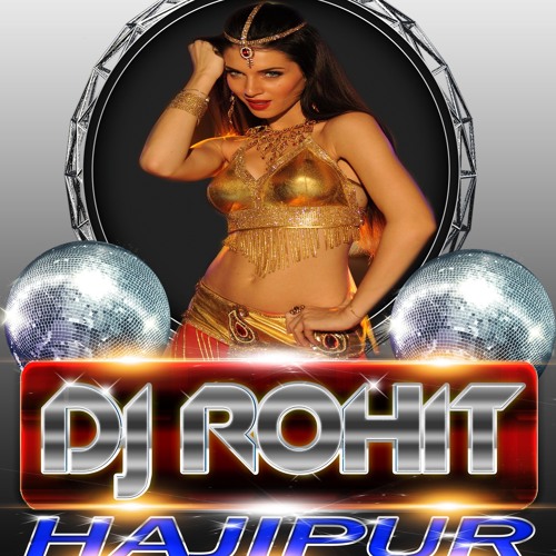 Dj Rohit Hajipur