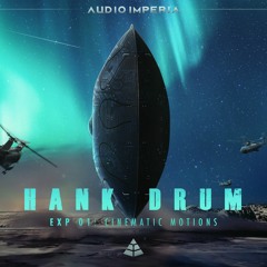 Audio Imperia - Hank Drum Exp 1: Cinematic Motions: "Iron Sight" (Dressed) by Devesh Sodha