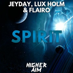 Flairo , Lux Holm & Jeyday - Spirit (Original Mix)