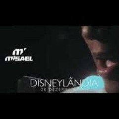 Misael - Disneylândia (2016)