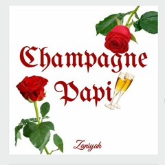 Champagne Papi - Zaniyah