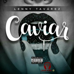 Caviar - Lenny Tavares