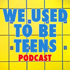 **Special Episode** The Very Best Of We Used To Be 20-Six-Teens!