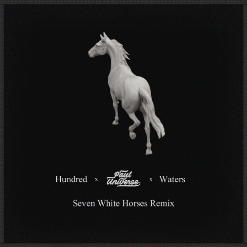 Stream Hundred Waters ≋ Seven White Horses (Paul Universe Remix) by 🌴 ...