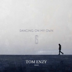 Calum Scott - Dancing On My Own  (Tom Enzy Remix)