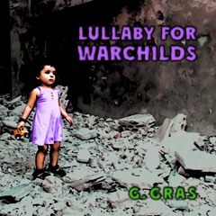 Lullaby for Warchilds