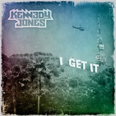 Kennedy Jones - I Get It (Original Mix)