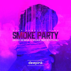 Deep Purple & Pink - Smoke Party (Alex Senna & RIVAS (BR) Edition)