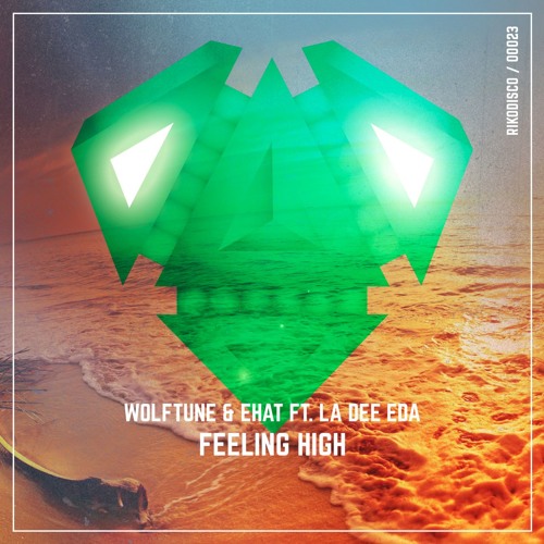 Wolftune, Ehat, And La Dee Eda - Feeling High