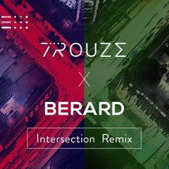 Trouze - Intersection (Berard Remix)