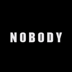 Nobody