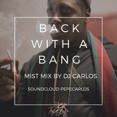 Back with a bang - Mist