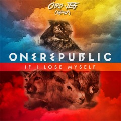 One Republic - If I Lose Myself (Chris JEG Remix)"FREE DOWNLOAD"
