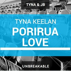 Porirua Love - Tyna