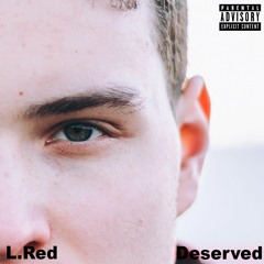 L.Red - Deserved