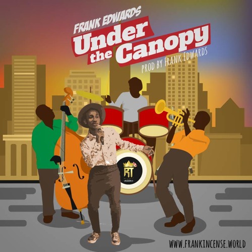 Frank Edwards – Under The Canopy
