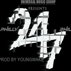 Philly Phil- 24/7 Prod By YoungWake