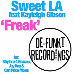 Sweet LA Feat Kayleigh Gibson - Freak (Rhythm 4 Reason  Mix) SC EDIT