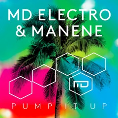 MD Electro & Manene - Pump It Up (Original Mix)