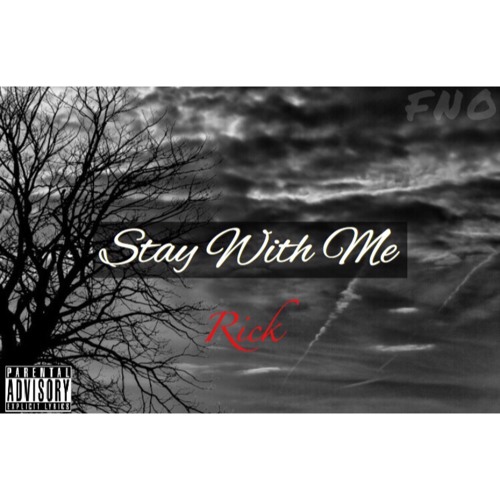 Stay With Me - @Rick_FNO