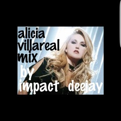 alicia villareal mix impact deejay.wav