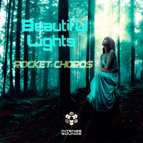 Stream Rocket Chords Beautiful Lights (Original Mix) by Rocket Chords