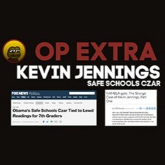 OP Extra: Safe Schools Czar Kevin Jennings Inspired by NAMBLA Founder