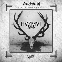 HVRDWOOD x PRVSM - Buckwild (HVZMVT REMIX)