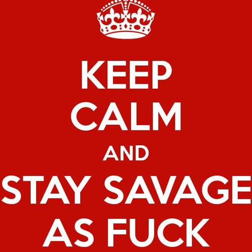 im a savage