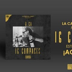 R.ca - 16 Compases (Entre Etílicos&Nicotina)