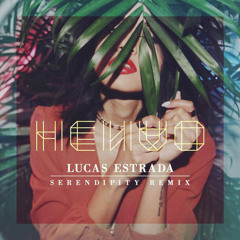 HENAO-Serendipity (Lucas Estrada Remix)