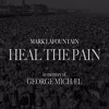 Heal The Pain (in memory of George Michael)