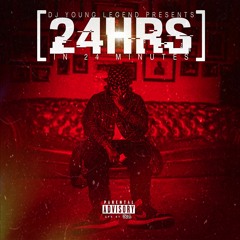 DJ Young Legend Presents - 24Hrs In 24 Minutes