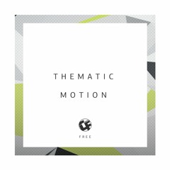 Thematic - Motion [CFF001] Download Free