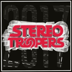 STEREO TROOPERS NEW YEAR'S MASHUP/EDIT PACK 2017