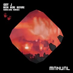 Guy J - Been Here Before (Namatjira's Ode To Jerry Dub)