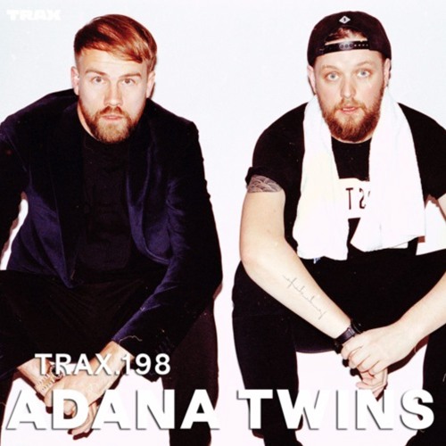TRAX.198 mixed by Adana Twins
