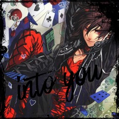 Nightcore - Into You