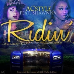 Ridin by Acstyle ft. Shawnna