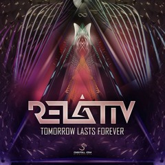 Relativ - Tomorrow Lasts Forever (FREE DOWNLOAD)